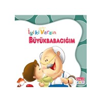 ÜNLÜ-IYIKI VARSIN BÜYÜKBABACIĞIM (ISBN: 9789753576598)