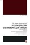 Türk Hukuk Muhakemesinde Davanın Açılmasının Usul Hukukuna Ilişkin Sonuçları (ISBN: 9789750227080)