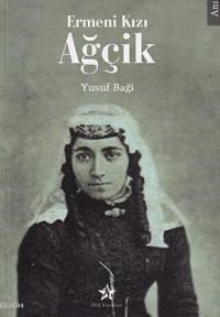 Ermeni Kızı Ağçik (ISBN: 9789759010593)