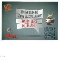 KPSS Eğitim Bilimleri Zümre Başkanlarından Pratik Ders Notları 2015 (ISBN: 9786051308517)