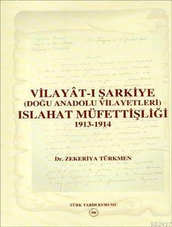 Doğu Anadolu Vilayetleri Vilayeti Şarkiyye Islahat Müfettişliği 1913-1914