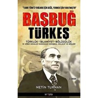 Başbuğ Türkeş - Türklük, İslamiyet, Bölücülük ve Diğer Konular