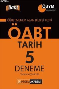 KPSS ÖABT Tarih Tamamı Çözümlü 5 Deneme 2014 (ISBN: 9786053647652)