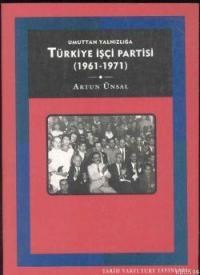 Umuttan Yalnızlığa Türkiye İşçi Partisi 1961-1971 (ISBN: 9789753331622)