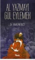 Al Yazmayı Gül Eylemek (ISBN: 9789752694309)