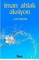 Iman Ahlak Aksiyon (ISBN: 9789752693814)