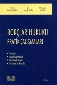 Borçlar Hukuku Pratik Çalışmaları Prof. Dr. Baki İlkay Engin, Dr. Tülay A. Ünver, Yrd. Doç. Dr. Işık Önay (ISBN: 9786051521879)
