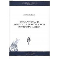 Population and Agricultural Production in Ottoman Morea (ISBN: 9789754285345)