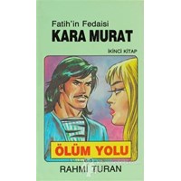 Fatih'in Fedaisi Kara Murat 2 Ölüm Yolu - Rahmi Turan 3990000012094