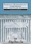 Phrygia Hierapolis\'i (Pamukkale) Eski Yazıtlar Rehberi (ISBN: 9789758071524)