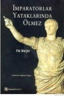 Imparatorlar Yataklarında Ölmez (ISBN: 9789758293940)