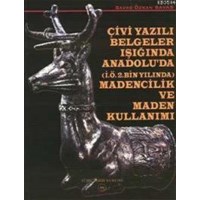 Çivi Yazılı Belgeler Işığında Anadolu'da Maden ve Maden Kullanımı (ISBN: 9789751616344)