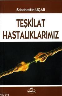 Teşkilat Hastalıklarımız (ISBN: 3002364100330)