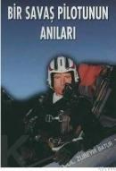 BIR SAVAŞ PILOTUNUN ANILARI (ISBN: 9789752820814)