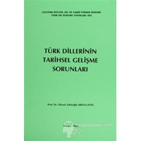 Türk Dillerinin Tarihsel Gelişme Sorunları - Elövset Zakiroğlu Abdullahev 3990000013977