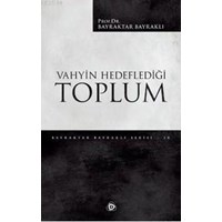 Vahyin Hedeflediği Toplum (ISBN: 9786055125844)