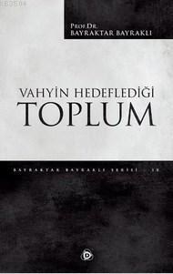 Vahyin Hedeflediği Toplum (ISBN: 9786055125844)