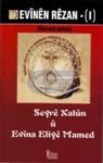 Evinen Rezan 1 - Seyre Xatun u Evina Eliye Mamed (ISBN: 9789759094577)