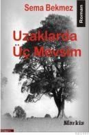 Uzaklarda Üç Mevsim (ISBN: 9789759859381)
