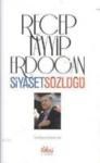 Recep Tayyip Erdoğan Siyaset Sözlüğü (ISBN: 9786058787605)