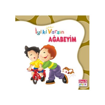 ÜNLÜ-IYIKI VARSIN AĞABEYIM (ISBN: 9789753576543)