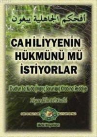 Cahiliyenin Hükmünü Mü İstiyorlar (ISBN: 3002682100059)