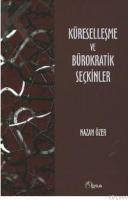 Küreselleşme ve Bürokratik Seçkinler (ISBN: 9799756665250)