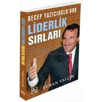 Recep Yazıcıoğlunun Liderlik Sırları (ISBN: 9786054812042)