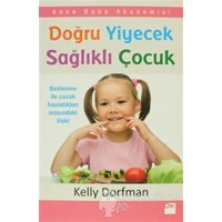 Doğru Yiyecek Sağlıklı Çocuk (ISBN: 9786050914498)