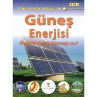 Dünya Enerji Sorunları - Güneş Enerjisi - Bedava mı? (ISBN: 9789754037760)