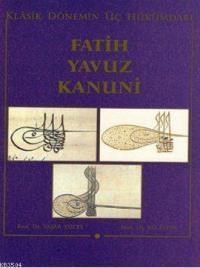 Klasik Dönemin Üç Hükümdarı Fatih, Yavuz, Kanuni (ISBN: 9789751604109)