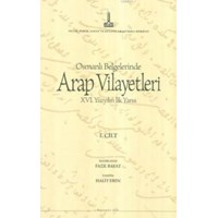 Osmanlı Belgelerinde Arap Vilayetleri XVI. Yüzyılın İlk Yarısı (ISBN: 9789290632085)