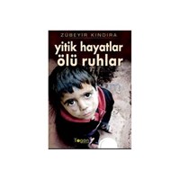 Yitik Hayatlar Ölü Ruhlar - Zübeyir Kındıra (ISBN: 9789944337854)