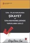 Icra Iflas Hukukunda Şikayet ve Icra Mahkemelerinde Yargılama Usulü (ISBN: 9786054378197)
