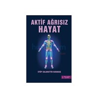 Aktif Ağrısız Hayat - Eyüp Salahattin Karakaş (ISBN: 9786051283883)
