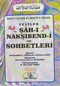 Veliler Şah-ı Nakşibend-i ve Sohbetleri (ISBN: 9789756354267)