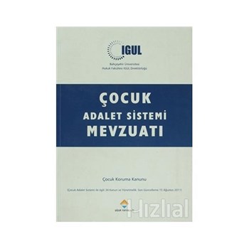 Çocuk Adalet Sistemi Mevzuatı - Kolektif 9786054333554