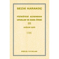 Fizikötesi Açısından Ufuklar ve Daha Ötesi 3 - Doğum Işığı (ISBN: 2081234500472)