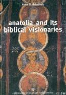 Anatolia And Its Biblical Visionaries (ISBN: 9789756561249)