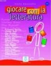 Giocare Con La Letteratura (ISBN: 9788886440325)