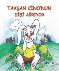 Tavşan Cino'nun Dişi Ağrıyor (ISBN: 9786059942553)