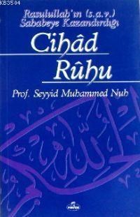 Resulullah'ın (s.a.v.) Sahabeye Kazandırdığı Cihâd Rûhu (ISBN: 1002364101869)