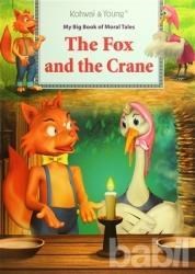 My Big Book Of Moral Tales : The Fox and The Crane - Kolektif 9789673174539