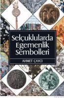 Selçuklularda Egemenlik Sembolleri (ISBN: 9789753557184)