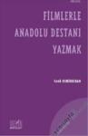 Filmlerle Anadolu Destanı Yazmak (2011)