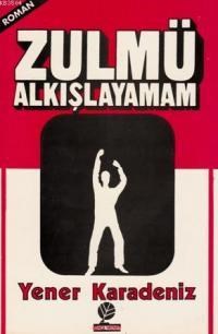 Zulmü Alkışlayamam (ISBN: 3006050001011)