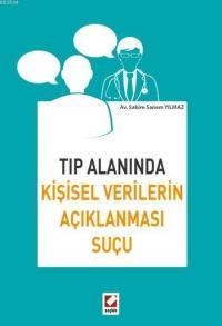 Tıp Alanında Kişisel Verilerin Açıklanması Suçu (ISBN: 9789750230844)