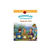 Bizimkiler Yaz Kampında 9 - Mekke'nin Fethi - Ayşe Alkan Sarıçiçek (ISBN: 9786054194711)