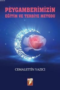 Efendimizin Eğitim ve Terbiye Metodu (ISBN: 9786054536757)