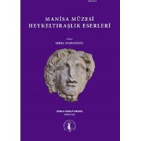 Manisa Müzesi Heykeltraşlık Eserleri (ISBN: 9786054701667)